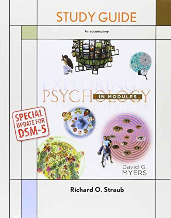 Cover Art for 9781464186059, Study Guide for Exploring Psychology in Modules with Dsm5 Update by David G. Myers, C. Nathan Dewall