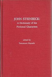 Cover Art for 9780810809482, John Steinbeck: A Dictionary of His Fictional Characters by edited by Tetsumaro Hayashi
