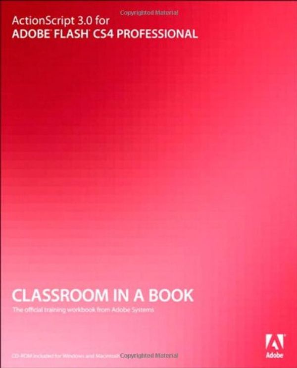 Cover Art for 9780321579218, ActionScript 3.0 for Adobe Flash CS4 Professional Classroom in a Book by Adobe Creative Team