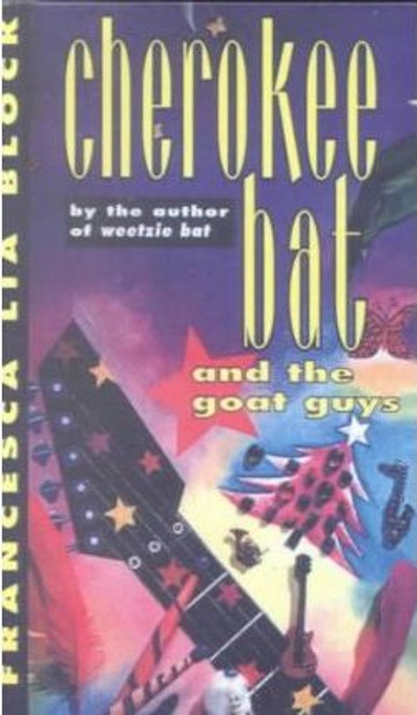 Cover Art for 9780606052016, Cherokee Bat and the Goat Guys by Block, Francesca Lia