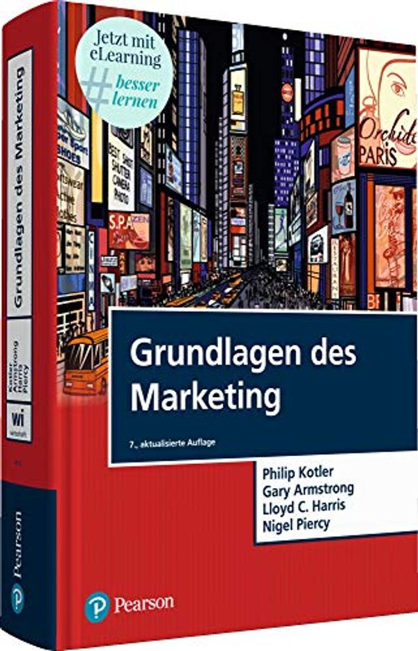 Cover Art for 9783868943559, Grundlagen des Marketing by Philip Kotler, Gary Armstrong, Lloyd C. Harris, Nigel Piercy