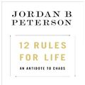 Cover Art for 9781987640052, 12 Rules for Life by Jordan B. Peterson
