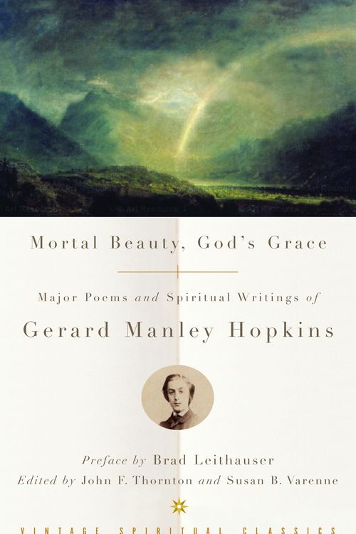 Cover Art for 9780375725661, Mortal Beauty, God's Grace by Gerard Manley Hopkins