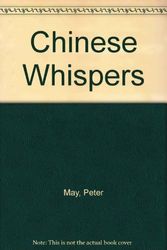 Cover Art for 9780753172018, Chinese Whispers by Peter May