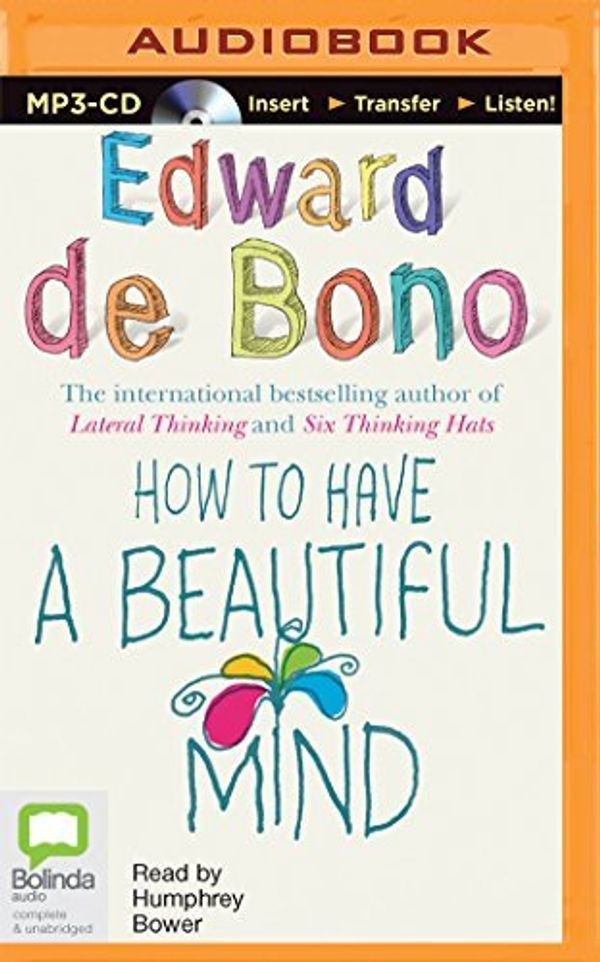 Cover Art for B01K3RH5LG, How to Have a Beautiful Mind by Edward De Bono (2015-06-30) by Edward De Bono