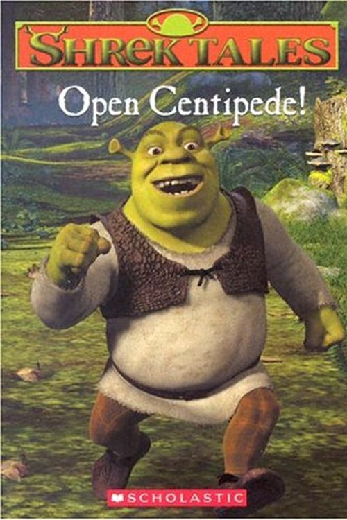 Cover Art for 9780439597180, Open Centipede! (Shrek Tales #3) by Steele, Michael Anthony
