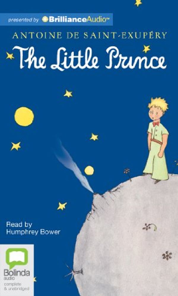 Cover Art for 9781742851365, The Little Prince by Antoine Saint-Exupery, Humphrey Bower