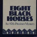 Cover Art for 9780241116661, Eight Black Horses by Ed McBain