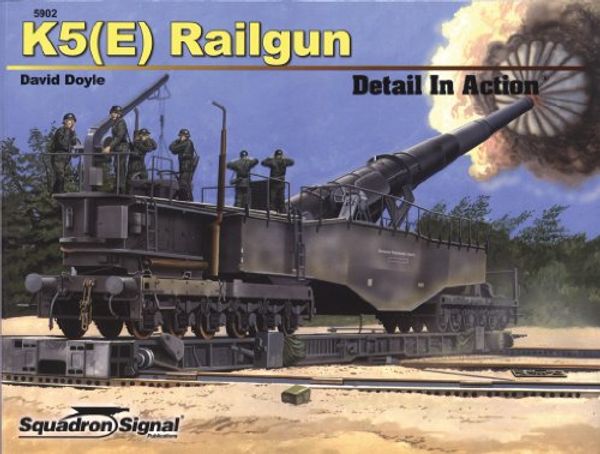 Cover Art for 9780897476355, K5(E) Railgun - Detail In Action No. 2 by Doyle, David