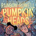 Cover Art for 9781250312853, Pumpkinheads by Rainbow Rowell