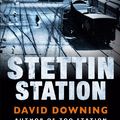 Cover Art for 9781906964238, Stettin Station by David Downing