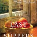 Cover Art for 9781496710048, The Last Suppers by Mandy Mikulencak