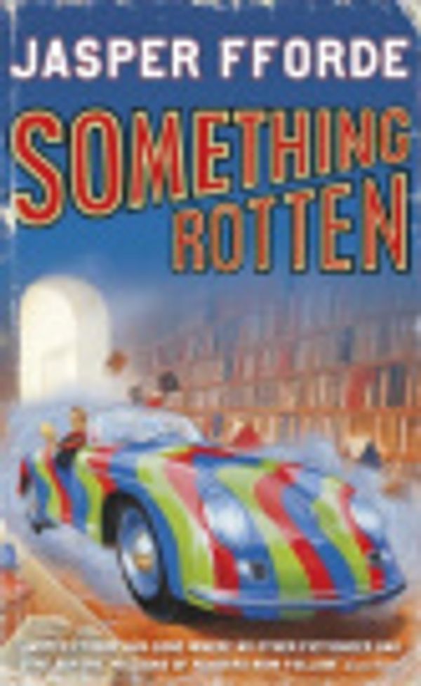 Cover Art for 9780340834268, Something Rotten by Jasper Fforde