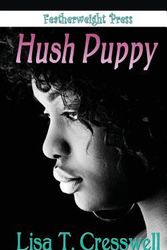 Cover Art for 9781608208791, Hush Puppy by Lisa T. Cresswell