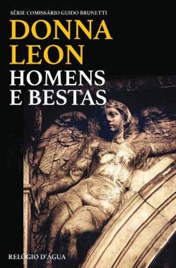 Cover Art for 9789896417765, Homens e Bestas Série Comissário Guido Brunetti by Donna Leon