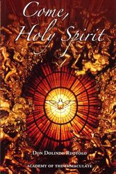 Cover Art for 9781601140418, Come, O Holy Spirit by Don Dolindo Ruotolo
