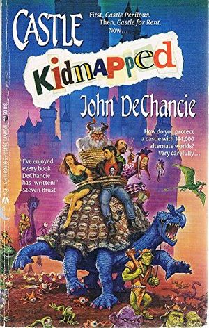 Cover Art for 9780441094080, Castle Kidnapped by John Dechancie