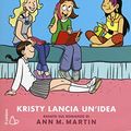 Cover Art for 9788869661105, Kristy lancia un'idea. Il club delle baby-sitter by Ann M. Martin