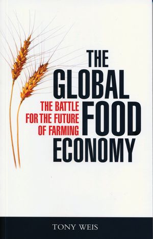 Cover Art for 9781842777954, The Global Food Economy by Tony Weis