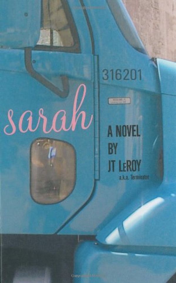Cover Art for 9781582340760, Sarah by Jt LeRoy