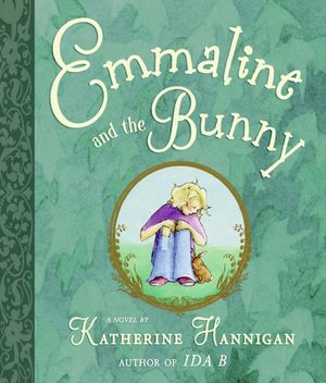 Cover Art for 9780061626548, Emmaline and the Bunny by Katherine Hannigan