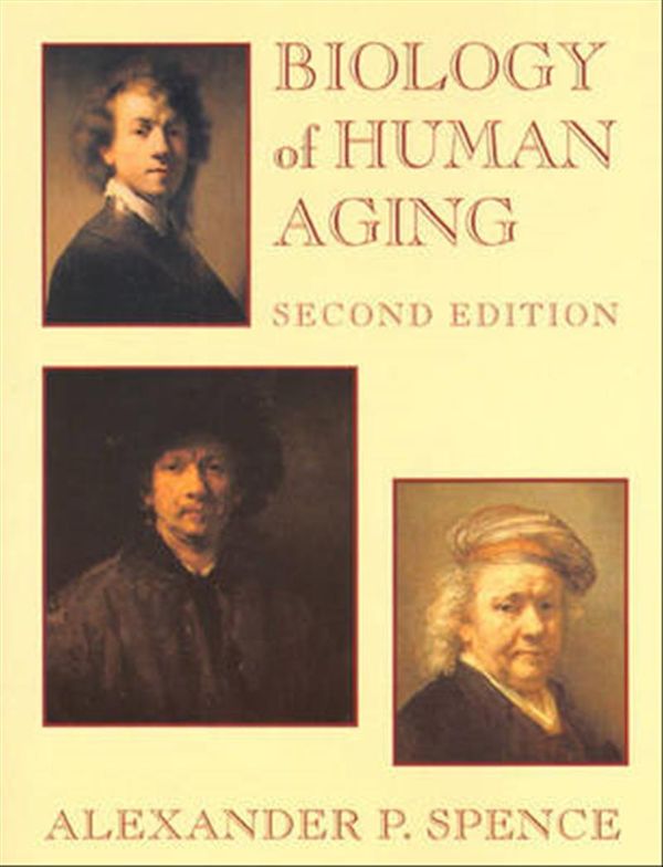 Cover Art for 9780131462670, Biology of Human Ageing by Alexander P. Spence