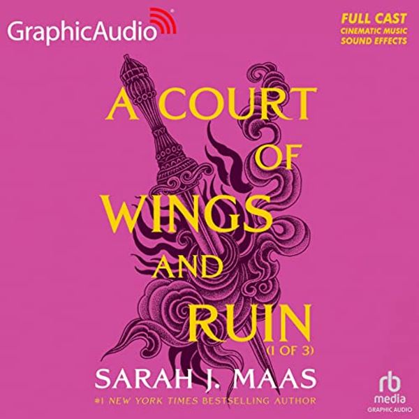 Cover Art for 9798212331432, A Court of Wings and Ruin (1 of 3) [Dramatized Adaptation]: A Court of Thorns and Roses 3 (Court of Thorns and Roses) by Sarah J. Maas