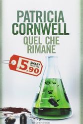 Cover Art for 9788804641841, Quel che rimane by Patricia D. Cornwell