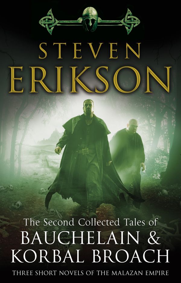 Cover Art for 9780553824384, The Second Collected Tales of Bauchelain & Korbal Broach: Three Short Novels of the Malazan Empire by Steven Erikson