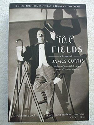 Cover Art for 9780823084425, W C Fields by James Curtis