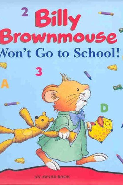 Cover Art for 9781841353760, Billy Brownmouse Won't Go to School by Marco Campanella