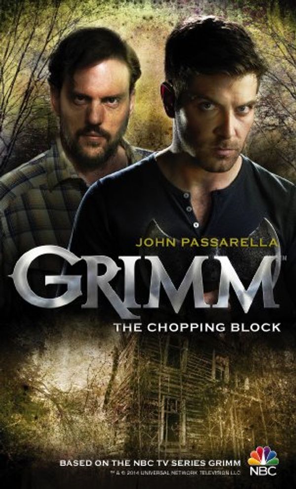 Cover Art for B00ERTBGI0, Grimm: The Chopping Block by John Passarella