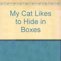 Cover Art for 9780241023129, My Cat Likes to Hide in Boxes by Eve Sutton, Lynley Dodd