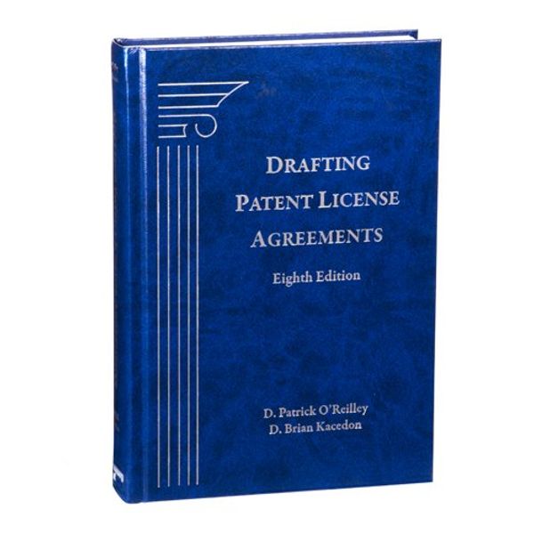 Cover Art for 9781617467400, Drafting Patent License Agreements by O'relley, D. Patrick, D. Brian Kacedon