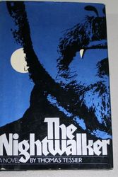 Cover Art for 9780689110580, The Nightwalker by Thomas Tessier