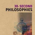 Cover Art for 9781742661773, 30-Second Philosophies by Barry Loewer