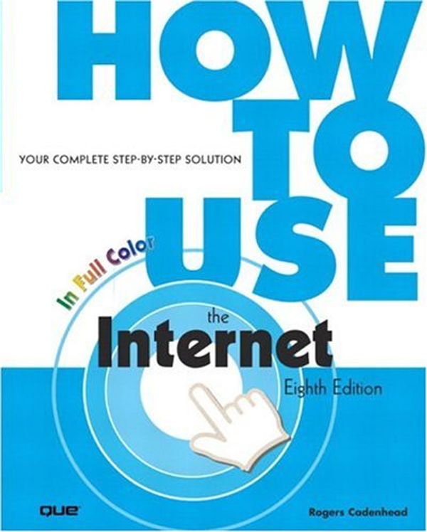 Cover Art for 9780789728135, How to Use the Internet by Rogers Cadenhead