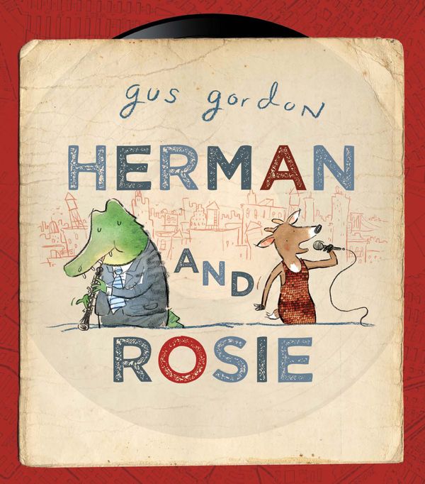 Cover Art for 9780143507277, Herman and Rosie by Gus Gordon