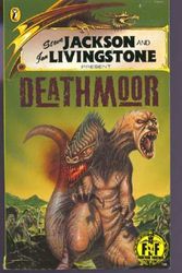Cover Art for 9780140364965, Deathmoor (Fighting Fantasy Gamebooks) by Steve Jackson, Ian Livingstone