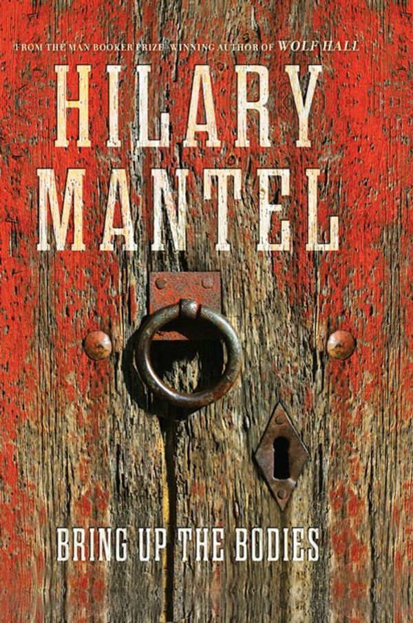 Cover Art for 9781554687794, Bring Up the Bodies by Hilary Mantel