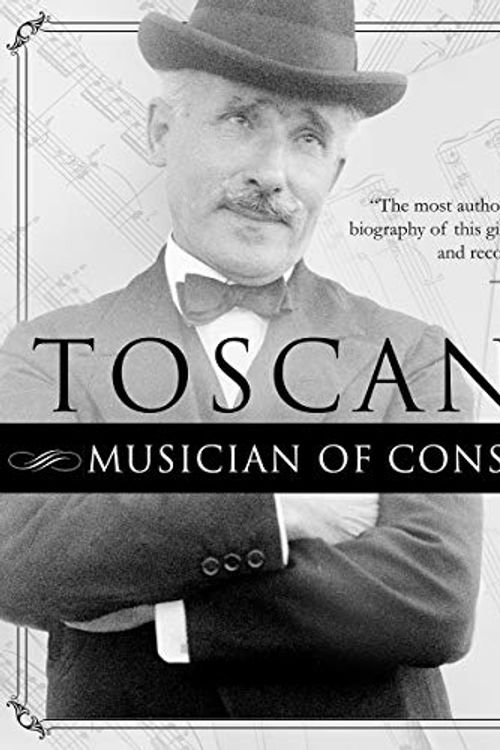 Cover Art for 9781665144018, Toscanini: Musician of Conscience by Harvey Sachs