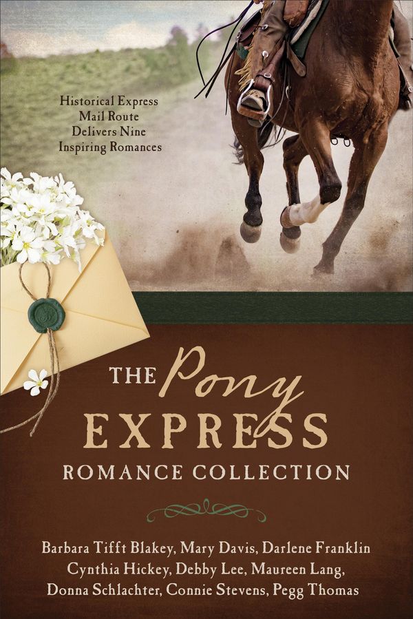 Cover Art for 9781683221197, The Pony Express Romance Collection by Barbara Tifft Blakey, Connie Stevens, Cynthia Hickey, Darlene Franklin, Debby Lee, Donna Schlachter, Mary Davis, Maureen Lang, Pegg Thomas