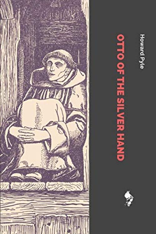 Cover Art for 9781790306787, Otto of the Silver Hand by Howard Pyle