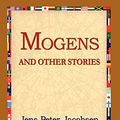 Cover Art for 9781421809649, Mogens and Other Stories by Jacobsen, J. P., Jacobsen, Jens Peter