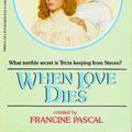 Cover Art for 9780553266887, When Love Dies (Sweet Valley High) by Francine Pascal