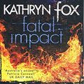 Cover Art for 9781742612324, Fatal Impact by Kathryn Fox