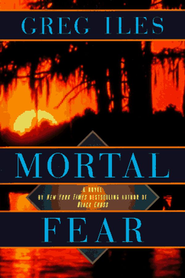 Cover Art for 9780525937920, Mortal Fear by Greg Iles