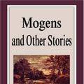 Cover Art for 9781599866130, Mogens and Other Stories by Jens Peter Jacobsen