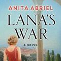 Cover Art for 9781643588421, Lana's War by Anita Abriel