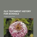 Cover Art for 9781150751721, Old Testament History for Schools by Thomas Charles Fry